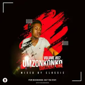 Classic - Umzonkonko Vol 7 (Birthday Mix)